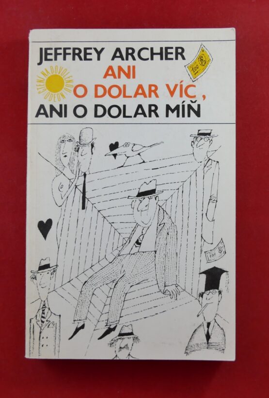 Ani o dolar víc, ani o dolar míň
