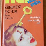 Záhadnější než věda