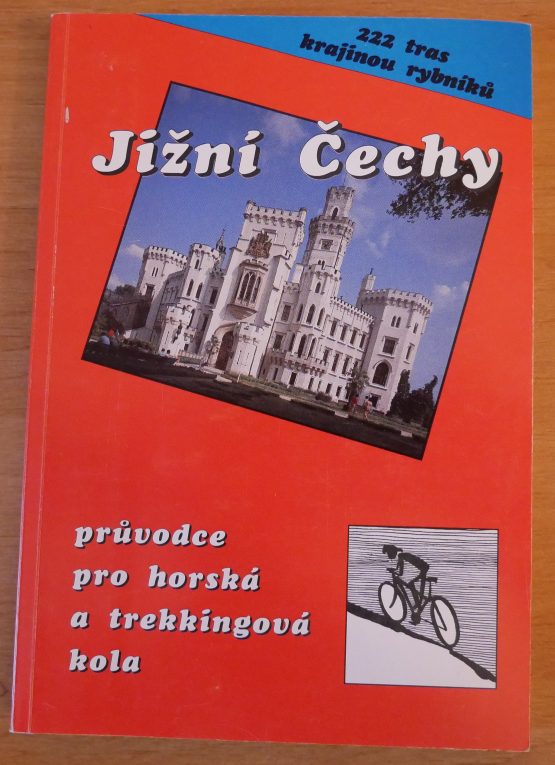 Jižní Čechy - průvodce pro horská a trekkingová kola