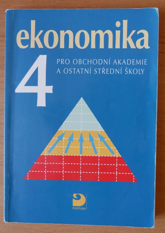 Ekonomika 4 pro obchodní akademie a ostatní střední školy