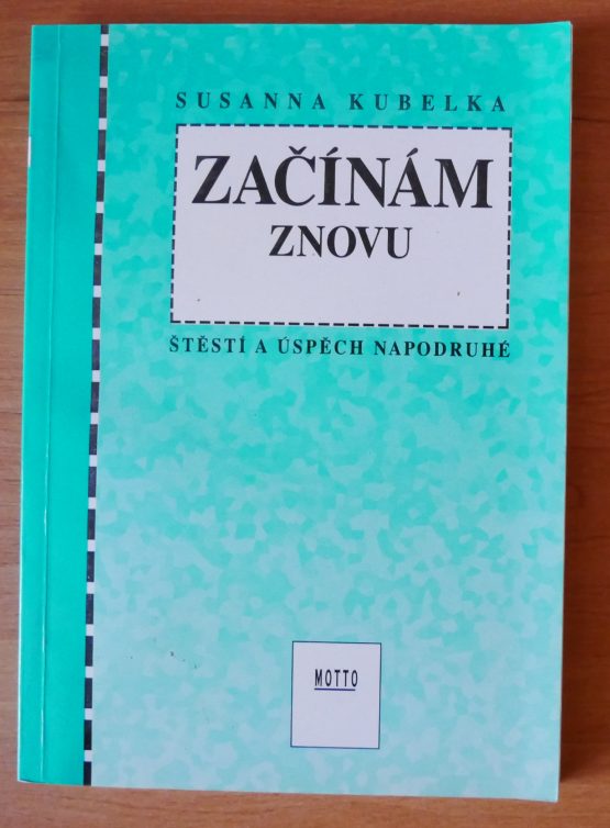 Začínám znovu - Štěstí a úspěch napodruhé