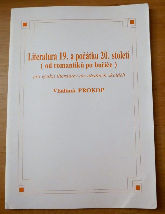 Literatura 19. a počátku 20. století (od romantiků po buřiče)