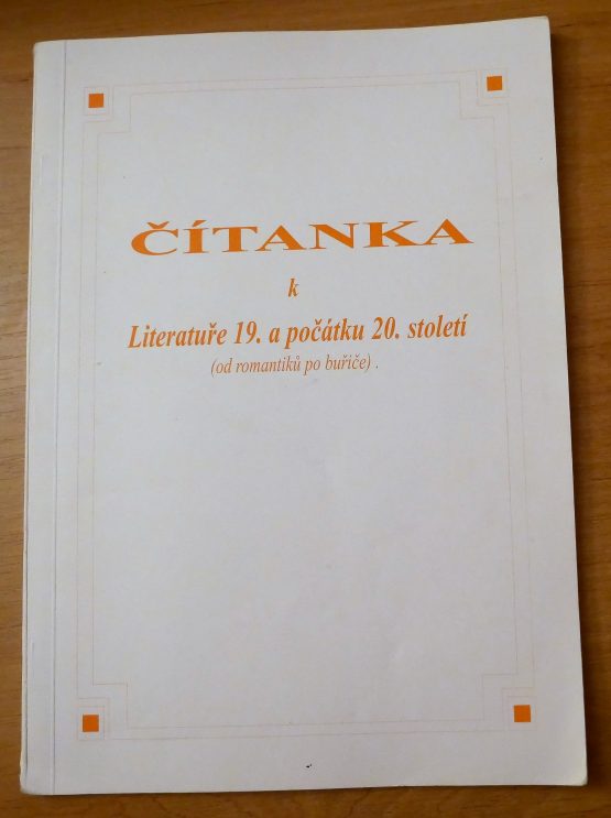 Čítanka k Literatuře 19. a počátku 20. století (od romantiků po buřiče)