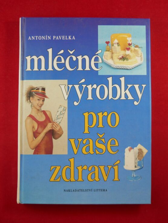 Mléčné výrobky pro vaše zdraví