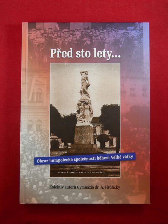 Před sto lety...  Obraz humpolecké společnosti během Velké války