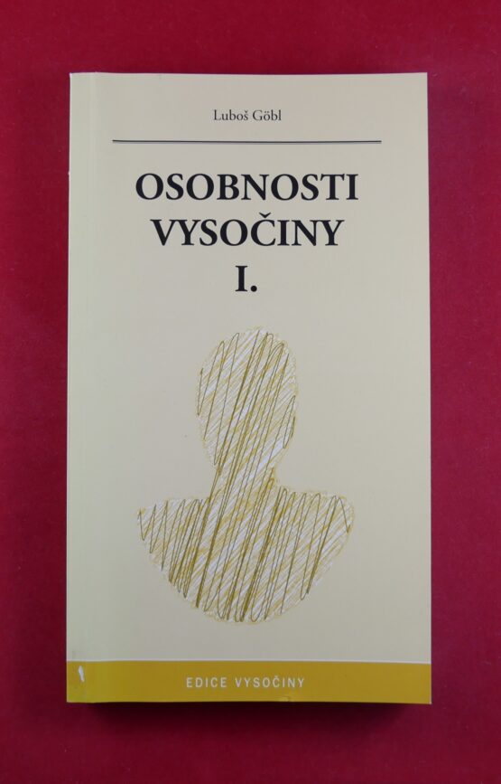 Osobnosti Vysočiny I.