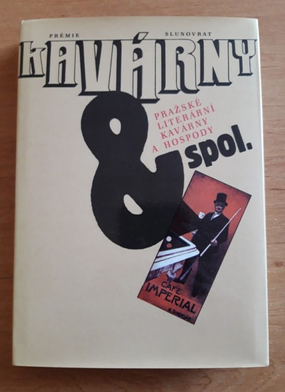 Kavárny a spol. - Pražské literární kavárny a hospody