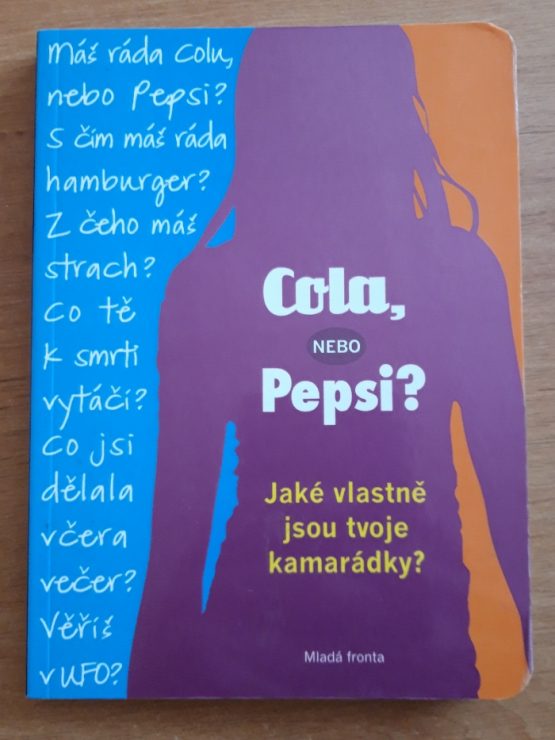 Cola nebo pepsi? - Jaké vlastně jsou tvoje kamarádky?