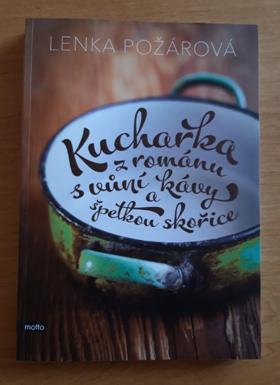 Kuchařka z románu s vůní kávy a špetkou skořice