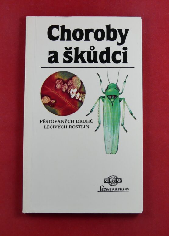 Choroby a škůdci - pěstovaných druhů léčivých rostlin