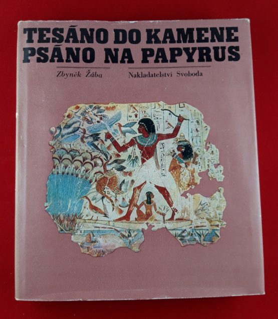 Tesáno do kamene, psáno na papyrus