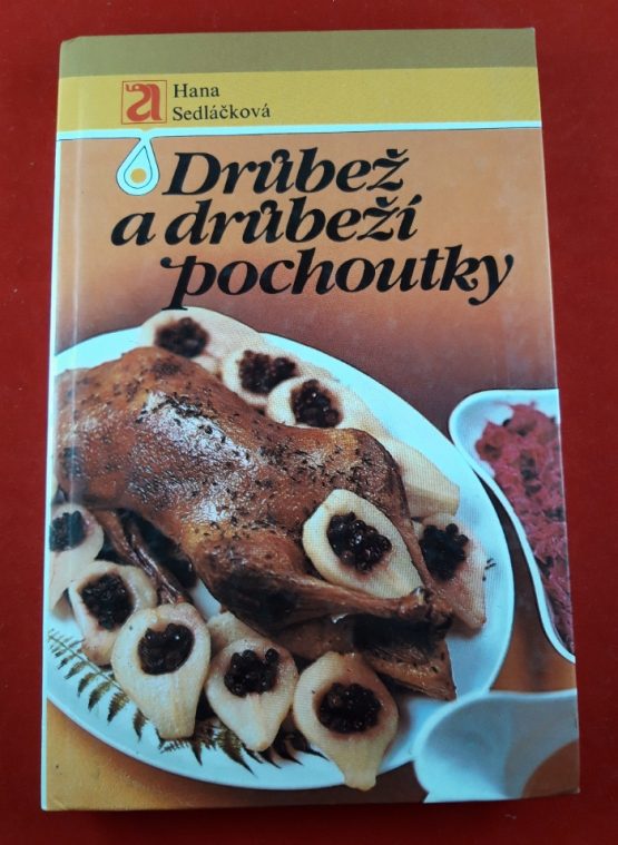 Drůbež a drůbeží pochoutky