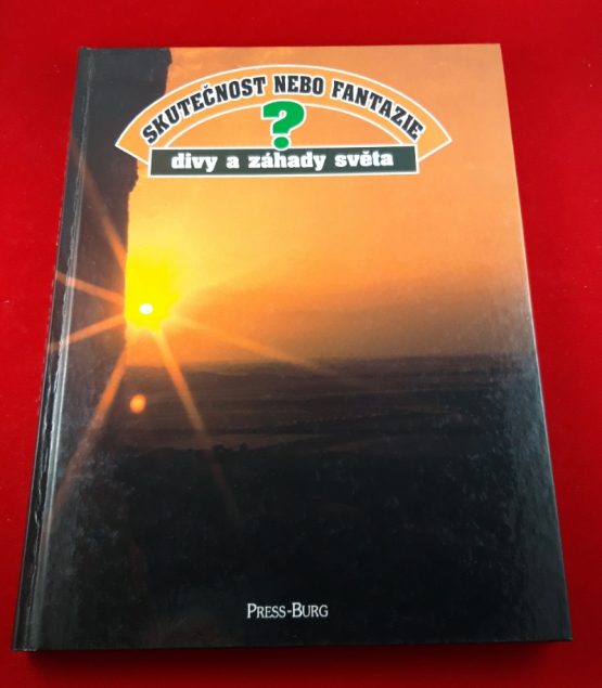 Skutečnost nebo fantazie? Divy a záhady světa