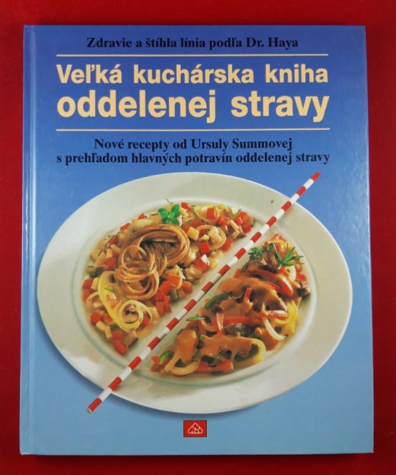 Veľká kuchárska kniha oddelenej stravy
