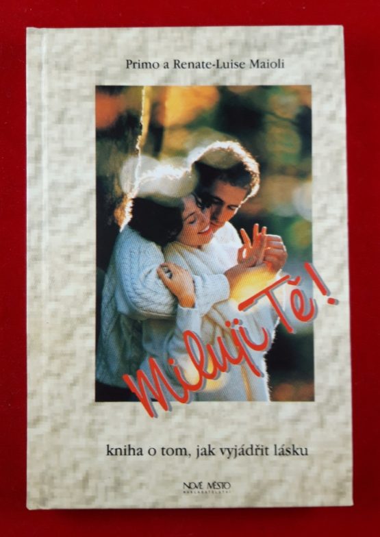 Miluji Tě! - kniha o tom, jak vyjádřit lásku