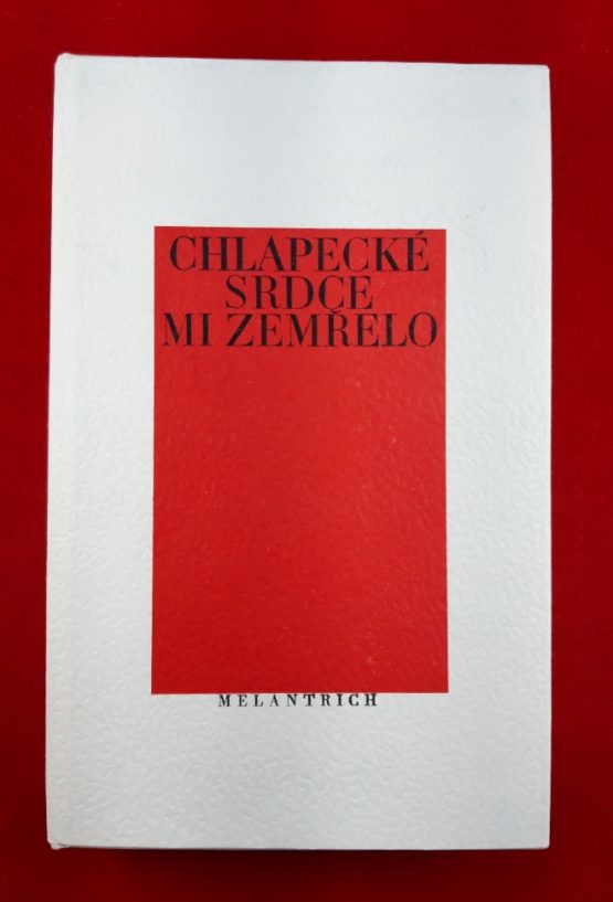 Chlapecké srdce mi zemřelo