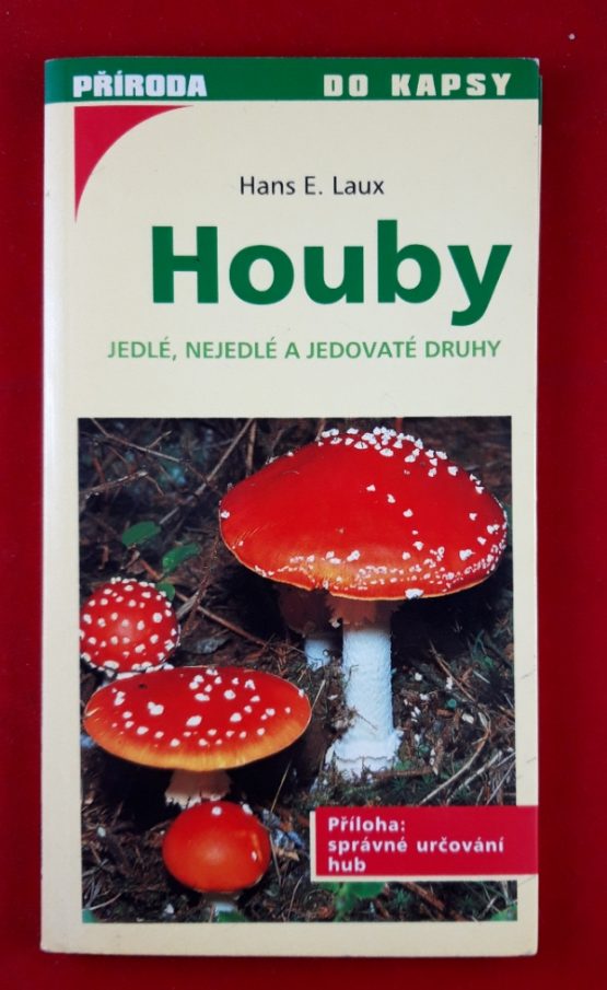 Houby - Jedlé, nejedlé a jedovaté houby