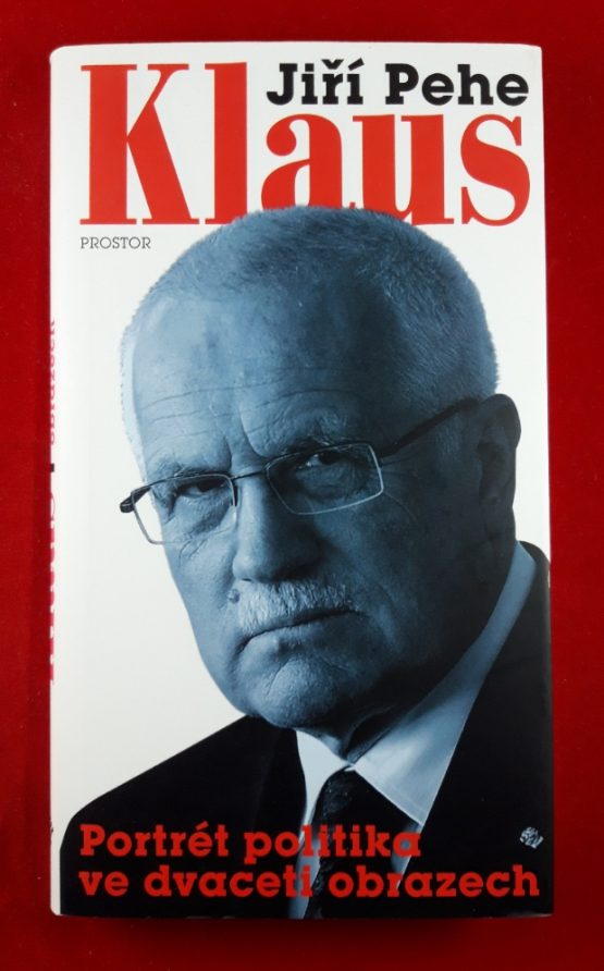 Klaus : Portrét politika ve dvaceti obrazech