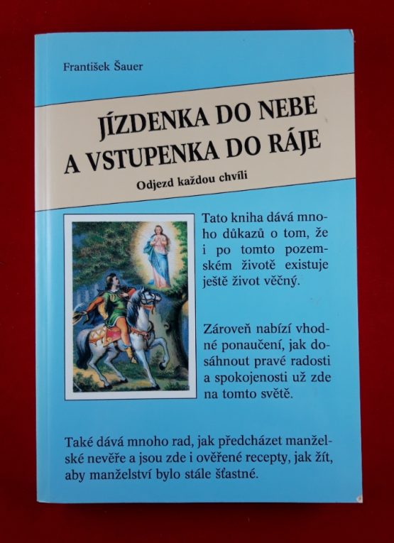 Jízdenka do nebe a vstupenka do ráje