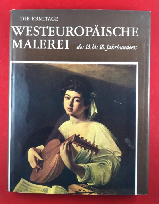 Die Ermitage Westeuropäische malerei des 13. bis 18. Jahrhunderts