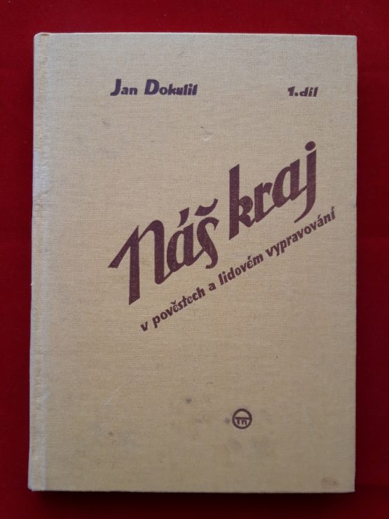 Náš kraj v pověstech a lidovém vypravování 1. díl