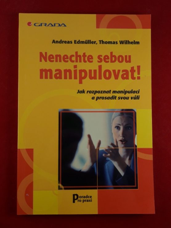 Nenechte sebou manipulovat!