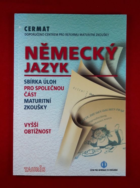 Německý jazyk - sbírka úloh pro společnou část maturitní zkoušky - vyšší obtížnost