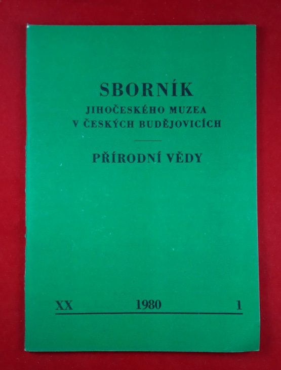Sborník Jihočeského muzea v Českých Budějovicích - Přírodní vědy - XX, 1980, 1