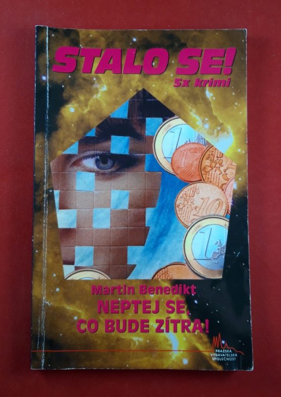 Neptej se, co bude zítra!