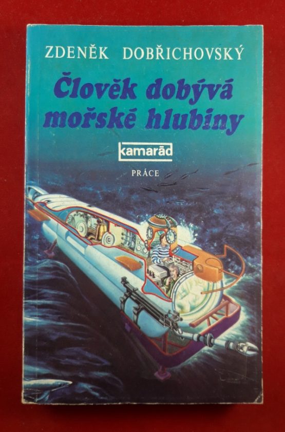 Člověk dobývá mořské hlubiny