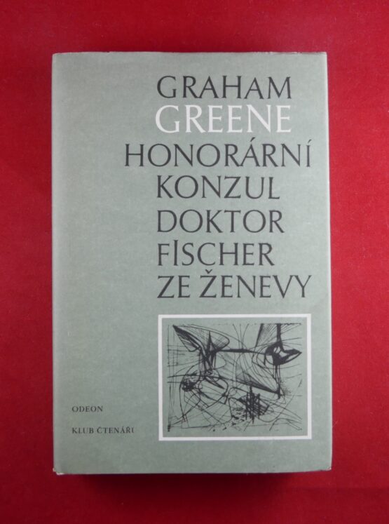 Honorární konzul / Doktor Fischer ze Ženevy aneb večírek s třaskavinou