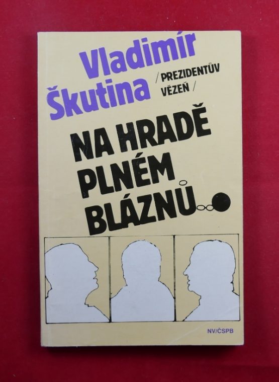 Prezidentův vězeň - Na hradě plném bláznů