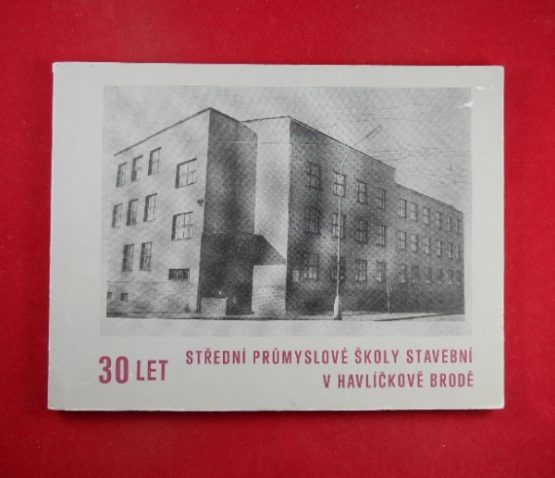 30 let Střední průmyslové školy stavební v Havlíčkově Brodě
