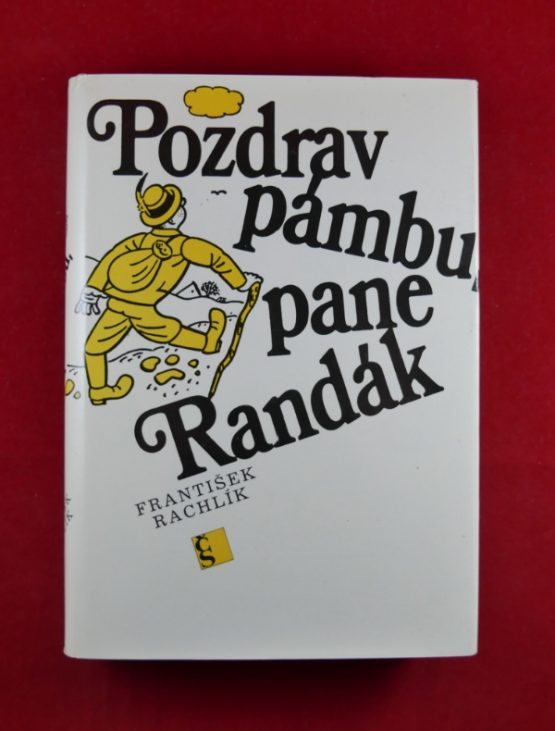Pozdrav pámbu, pane Randák