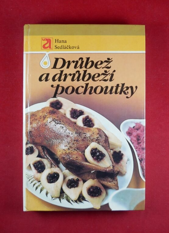 Drůbež a drůbeží pochoutky