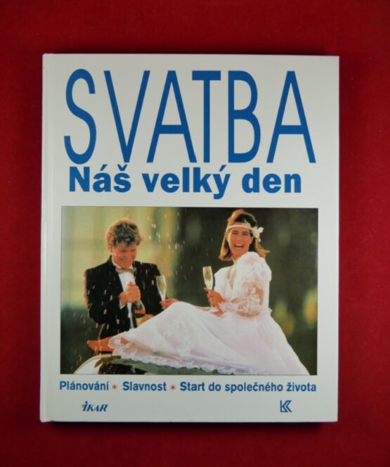 Svatba - Náš velký den