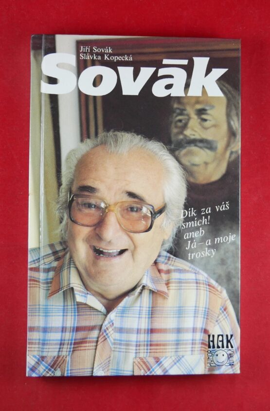 Sovák - Dík za váš smích! aneb Já - a moje trosky