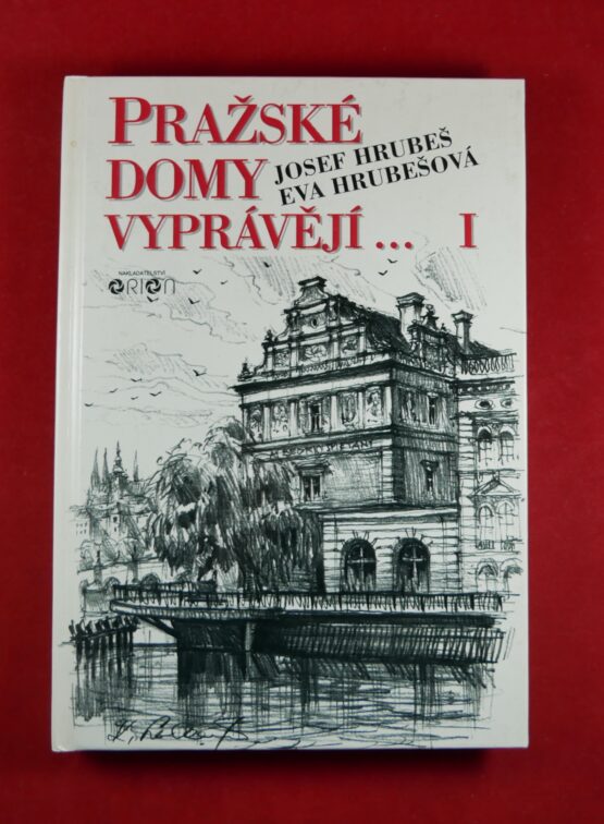 Pražské domy vyprávějí ... I.