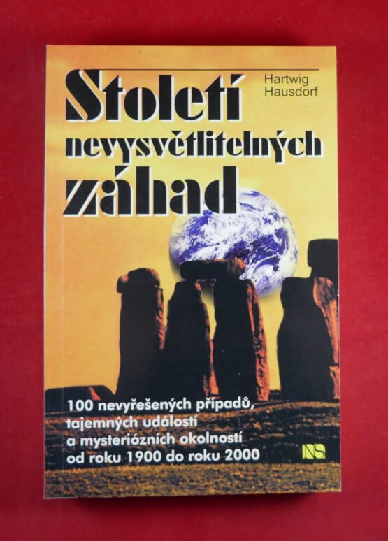 Století nevysvětlitelných záhad