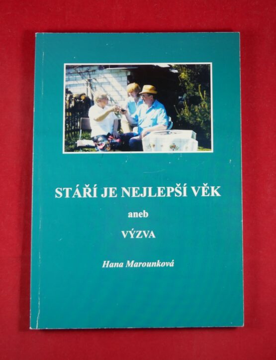 Stáří je nejlepší věk aneb Výzva