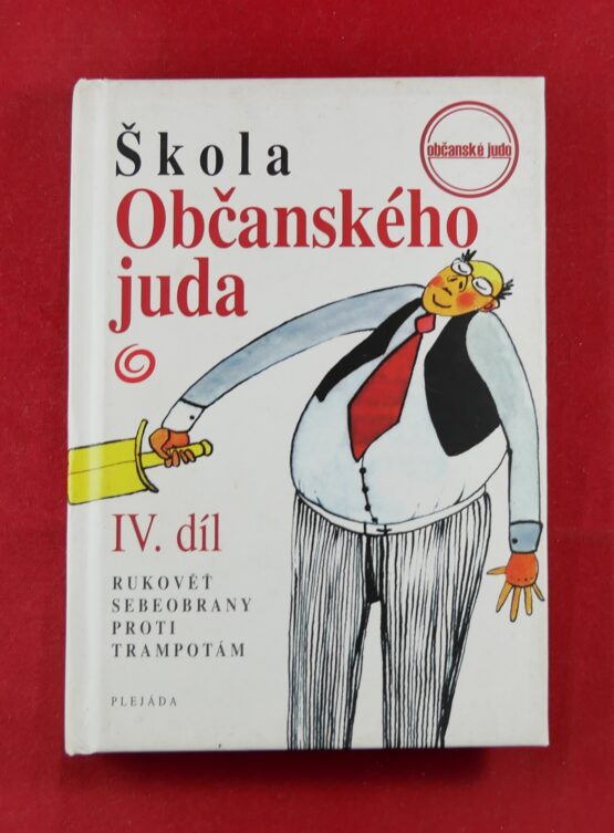 Škola občanského juda IV. díl, Rukověť sebeobrany proti trampotám
