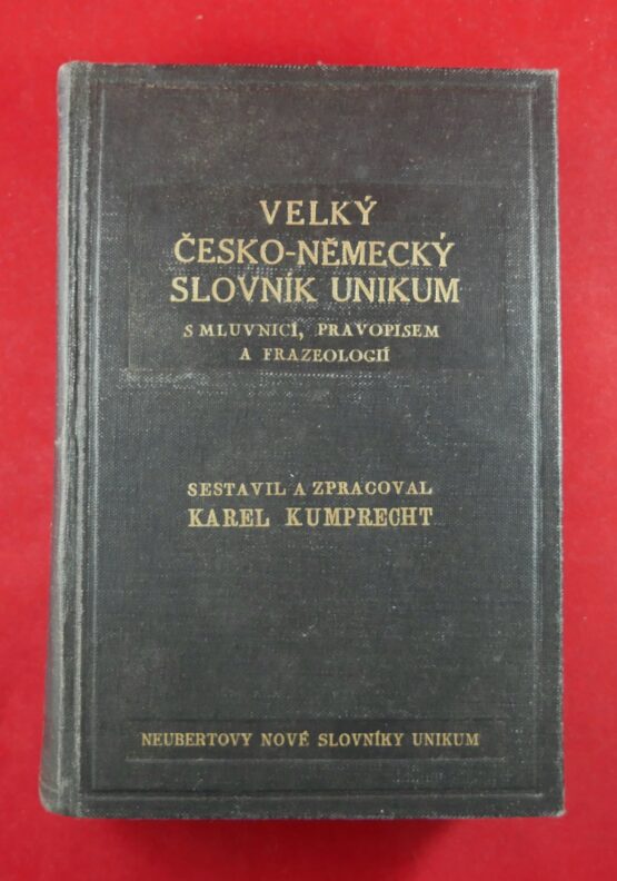 Velký česko-německý slovník Unikum s mluvnicí, pravopisem a frazeologií