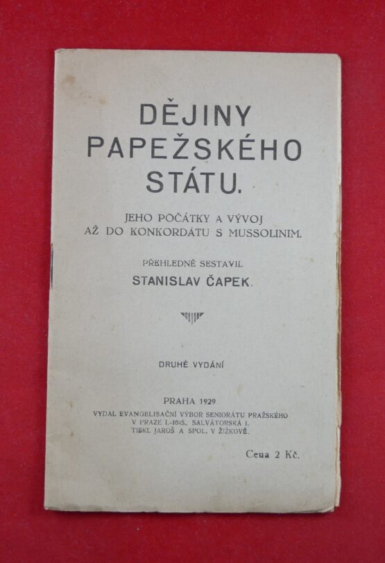 Dějiny papežského státu jeho počátky a vývoj až do konkordátu s Mussolinim
