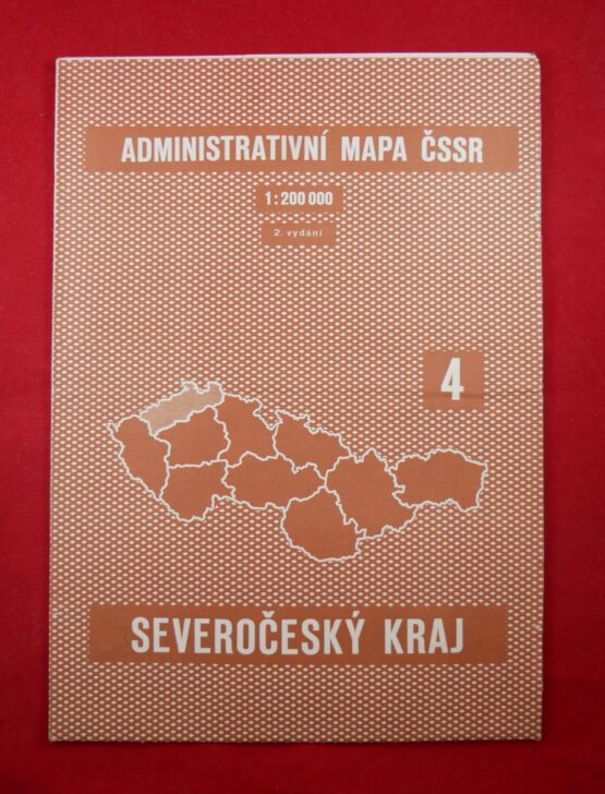 Administrativní mapa ČSSSR 4 - Severočeský kraj 1 : 200 000