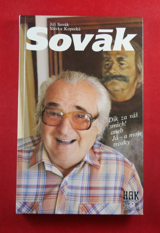 Sovák - Dík za váš smích! aneb Já - a moje trosky