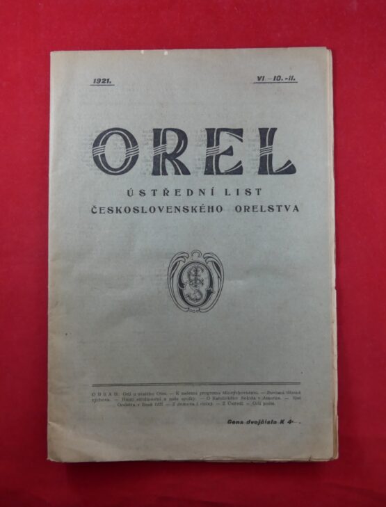 Orel - ústřední list Československého orelstva VI. - 10. - 11. / 1921