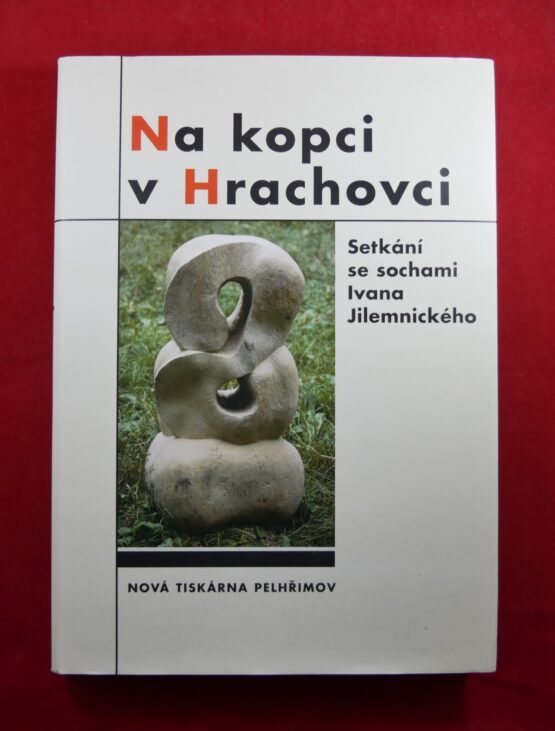 Na kopci v Hrachovci - Setkání se sochami Ivana Jilemnického