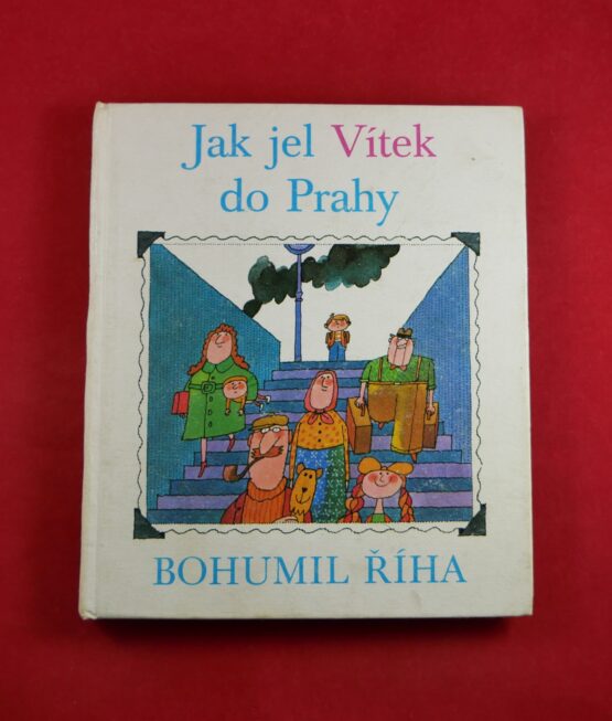 Jak jel Vítek do Prahy