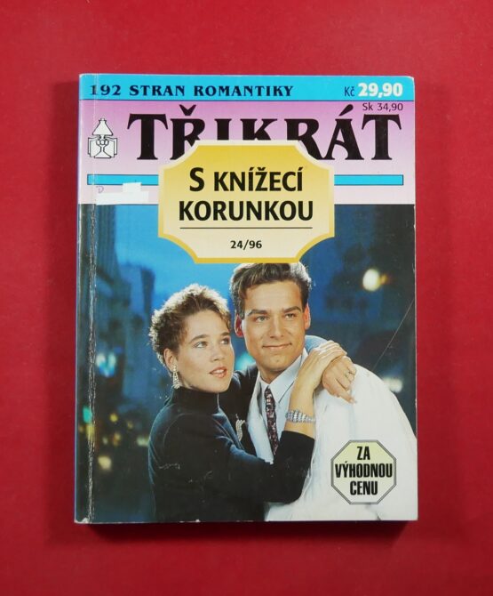 Třikrát S knížecí korunkou 24/96 - Abych zachránila trůn pro své dítě... / Osudné vřesoviště / Violo, musíš být má