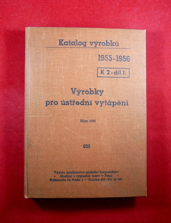 Katalog výrobků 1955-1956 K2 - díl 1. - Výrobky pro ústřední topení